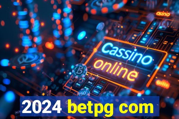 2024 betpg com